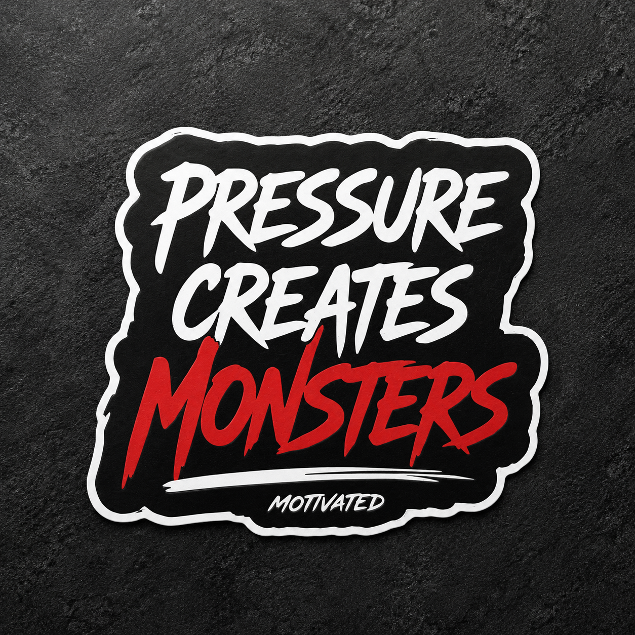 Pressure Creates Monster Sticker