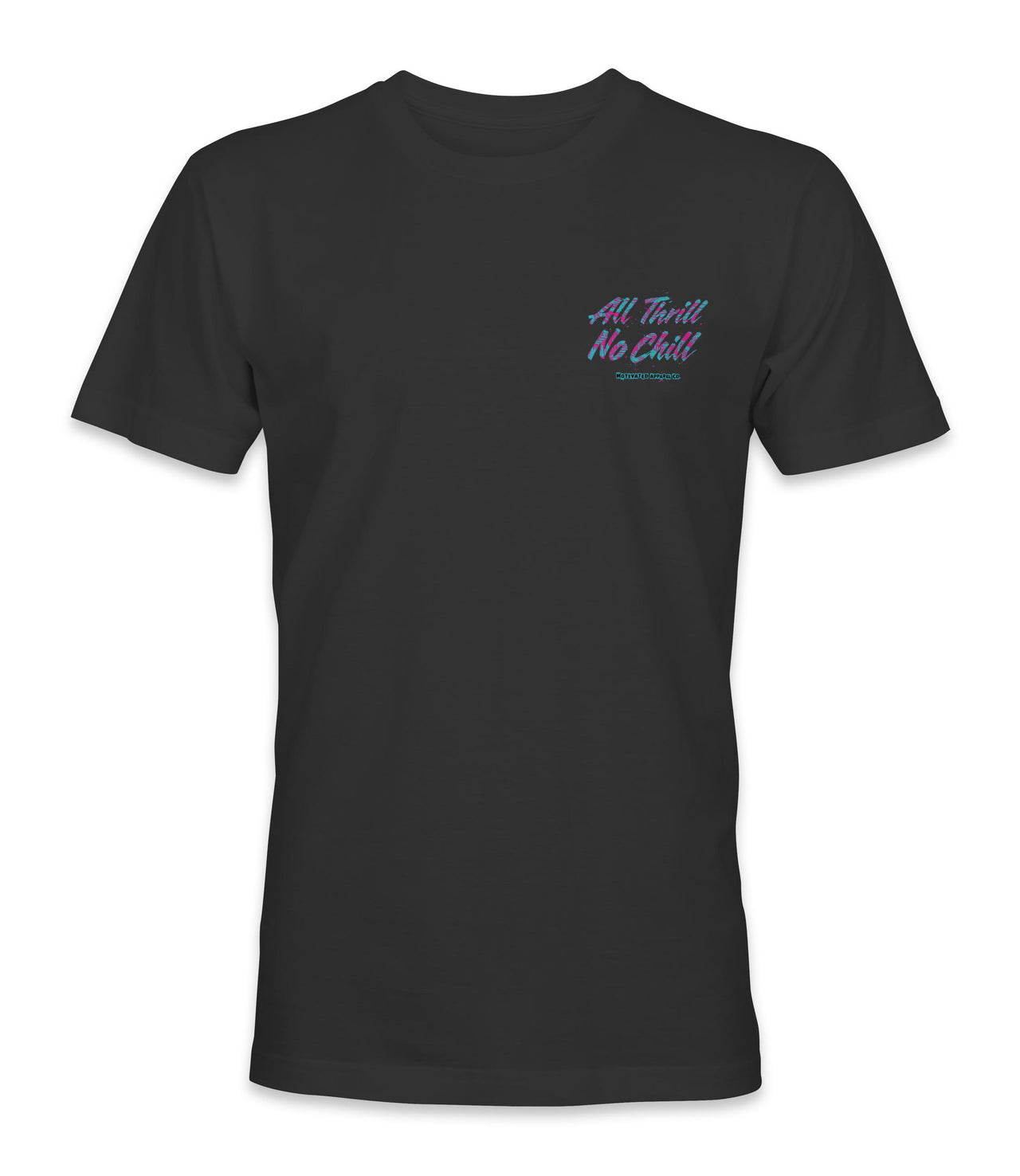 All Thrill No Chill Shirt