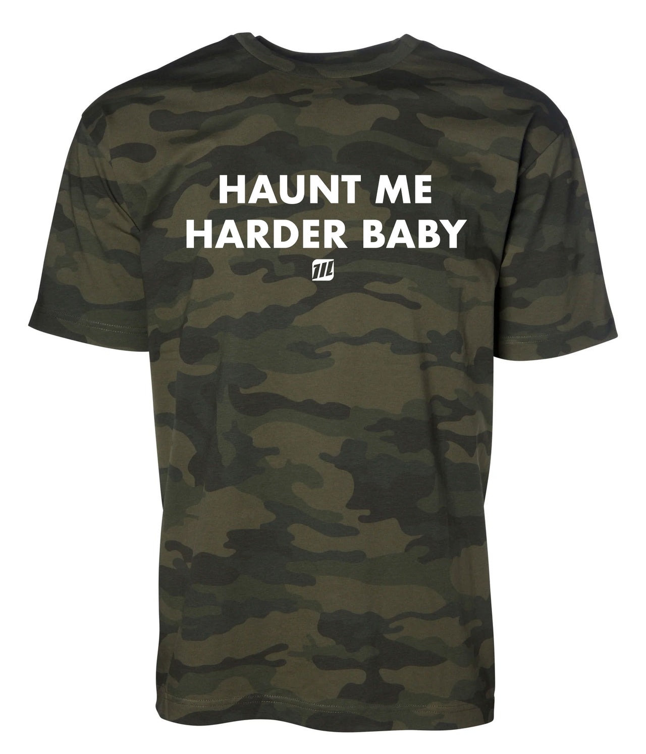 Haunt Me Harder Shirt- Camo