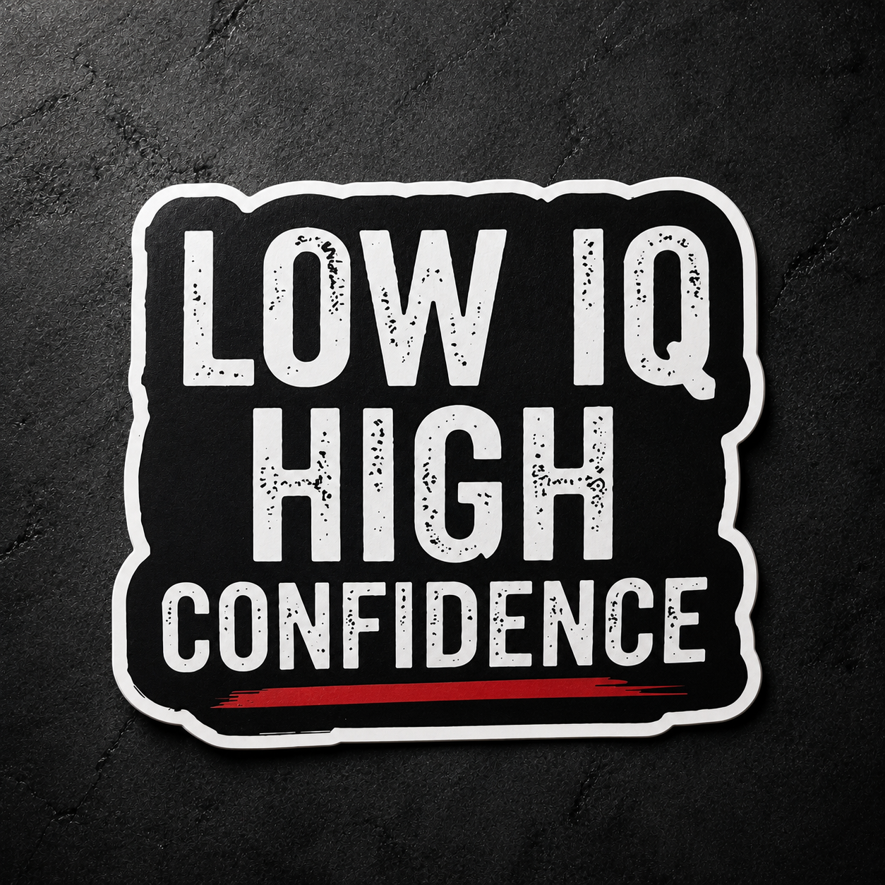 Low IQ High Confidence Sticker