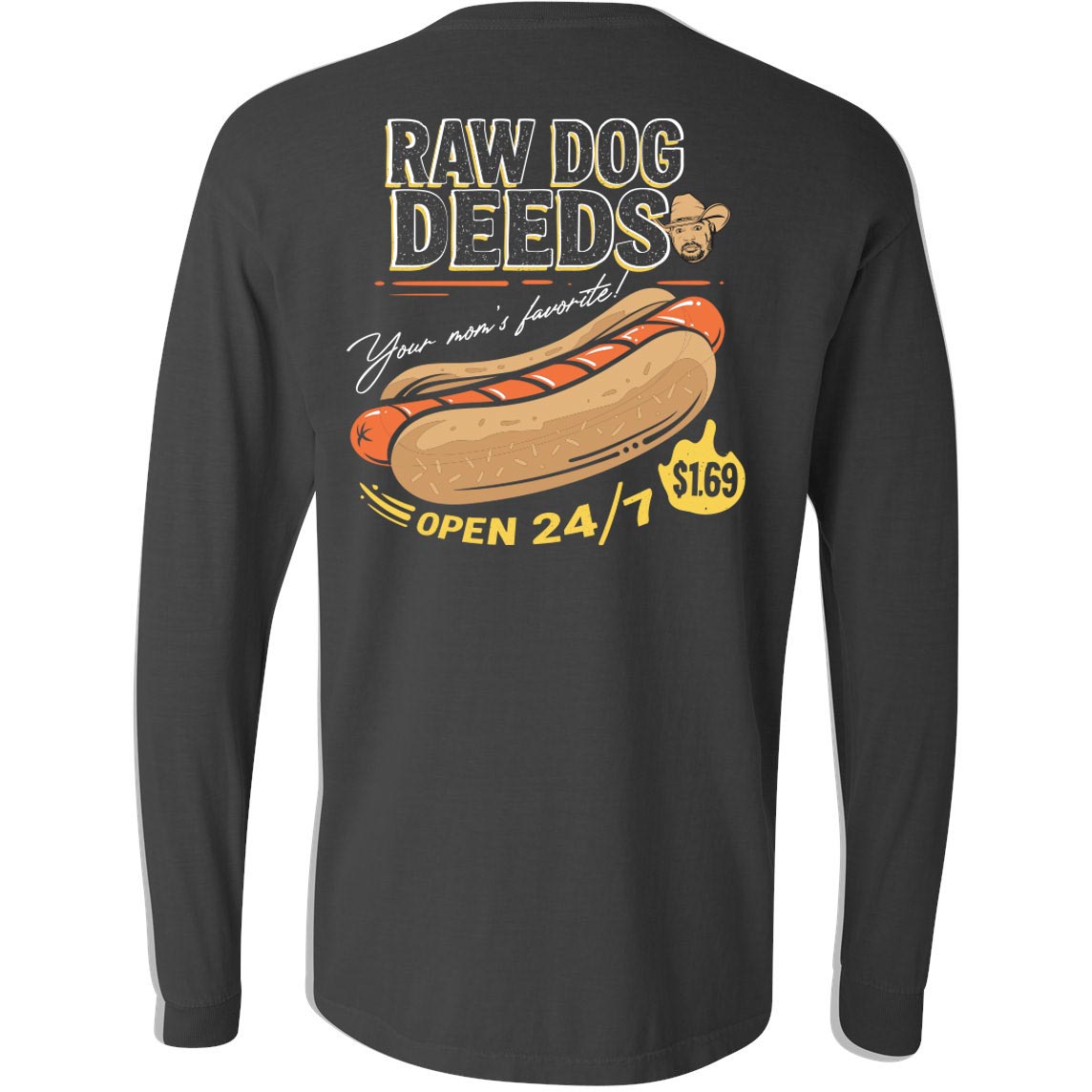 Raw Dog Deeds Long Sleeve