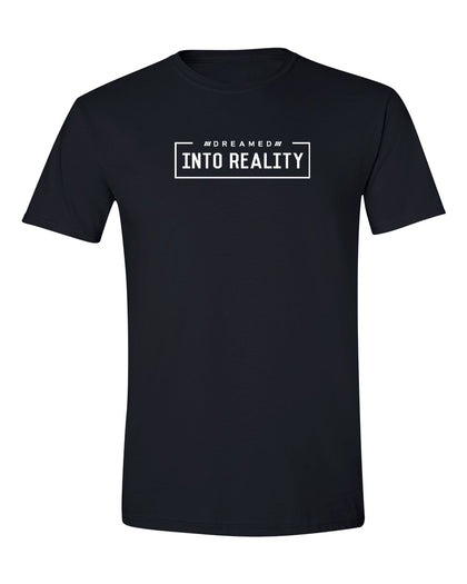 Dream Into Reality Shirt - Black